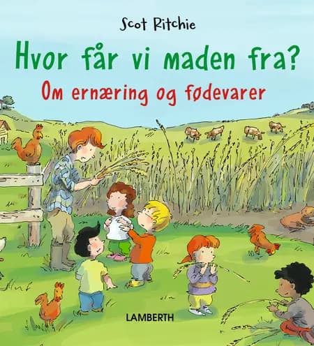Hvor får vi maden fra? af Scot Ritchie