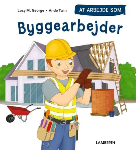 At arbejde som byggearbejder af Lucy M. Georde