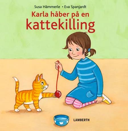 Karla håber på et kattekilling af Susa Härmmerle