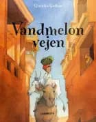 Vandmelonvejen af Quentin Gréban