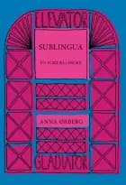SUBLINGUA af Anna Ørberg