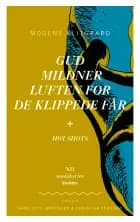 Gud mildner luften for de klippede får + Hot Shots af Mogens Klitgaard