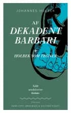 Af Dekadent Barbari + Holbek som tegner af Johannes Holbek