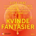 Kvindefantasier II af Elisa Lykke, Signe Ryge Petersen og Karen-Helene Hjorth
