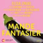 Mandefantasier af Elisa Lykke, Manu Sareen og Oliver Bjerrehuus