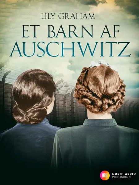 Et barn af Auschwitz af Lily Graham