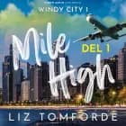 Mile High - del 1 af Liz Tomforde