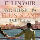 Sygehuset på Ellis Island af Ellen Vahr