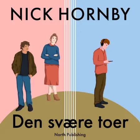 Den svære toer af Nick Hornby