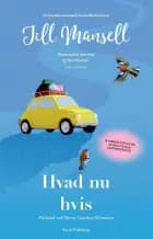 Hvad nu hvis af Jill Mansell