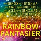 Rainbowfantasier af Betty Bitschlap, Ellie Jokar og Jalal Arabi