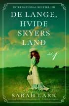 De lange, hvide skyers land - del 1 af Sarah Lark