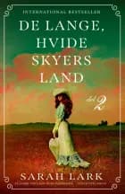 De lange, hvide skyers land - del 2 af Sarah Lark