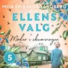 Ellens valg - Møder i skumringen af Moa Eriksson Sandberg
