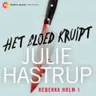 Het bloed kruipt af Julie Hastrup