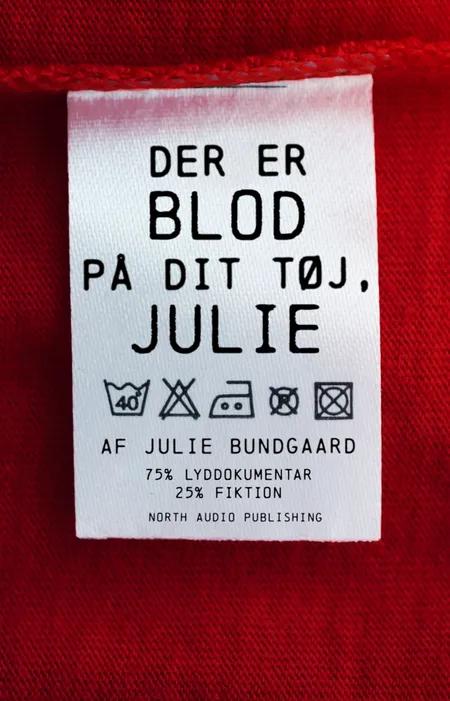 Der er blod på dit tøj, Julie af Julie Bundgaard