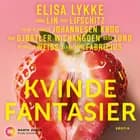 Kvindefantasier V af Elisa Lykke, Julie-Elsebeth Johannesen Krog og Pernille Weiss