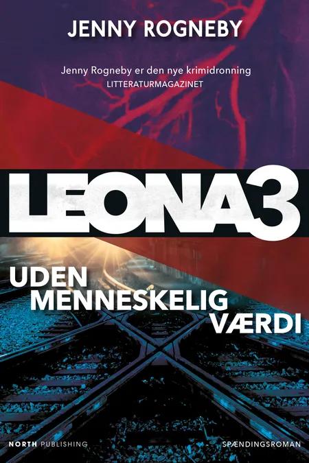 Leona - uden menneskelig værdi af Jenny Rogneby