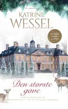 Den største gave af Katrine Wessel
