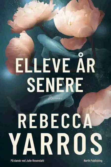 Elleve år senere af Rebecca Yarros