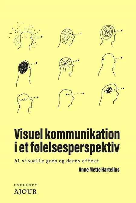 Visuel kommunikation i et følelsesperspektiv af Anne Mette Hartelius