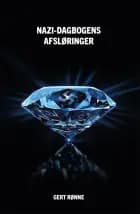 Nazi-dagbogens afsløringer af Gert Rønne