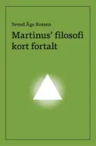 Martinus' filosofi kort fortalt af Svend Åge Rossen