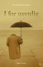 I for usynlig af Paloma Estrada