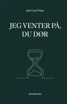 Jeg venter på, du dør af Julie Lund Fisker