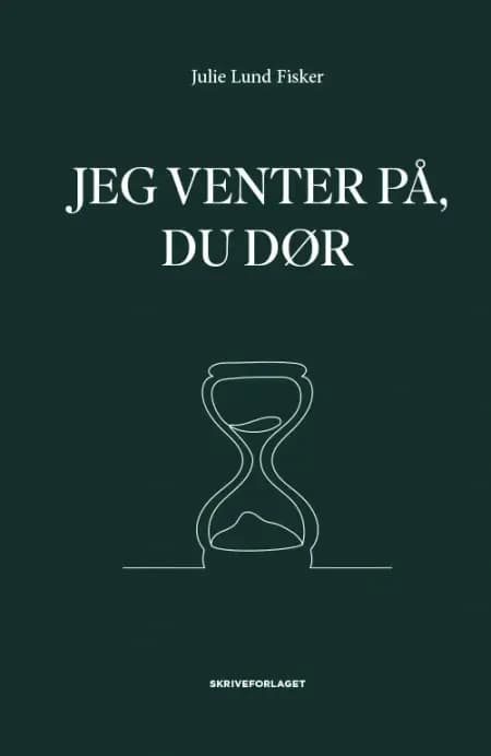Jeg venter på, du dør af Julie Lund Fisker