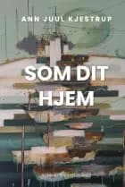 Som dit hjem af Ann Juul Kjestrup