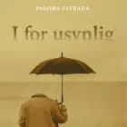 I for usynlig af Paloma  Estrada