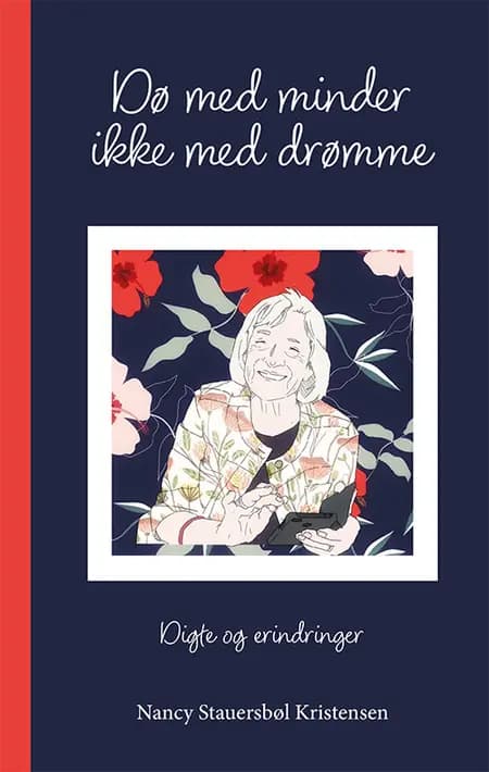 Dø med minder, ikke med drømme af Nancy Stauersbøl Kristensen