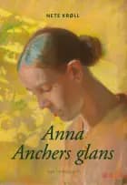 Anna Anchers glans af Nete Krøll