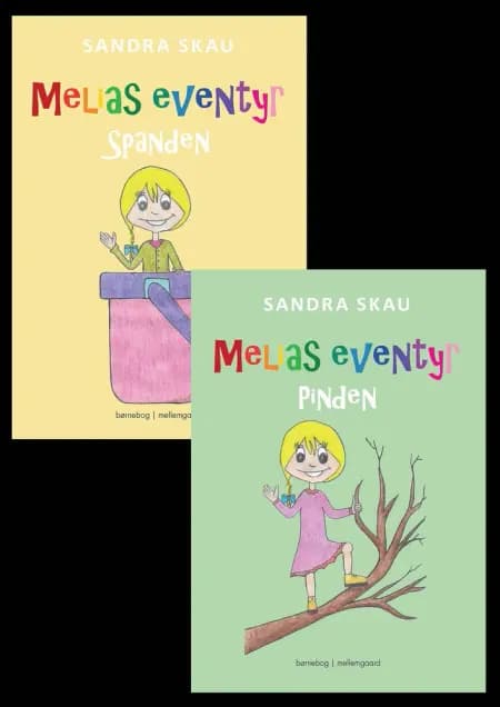 Melias eventyr - Pinden og Melias eventyr - Spanden af Sandra Skau