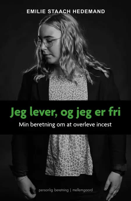Jeg lever, og jeg er fri af Emilie Staach Hedemand