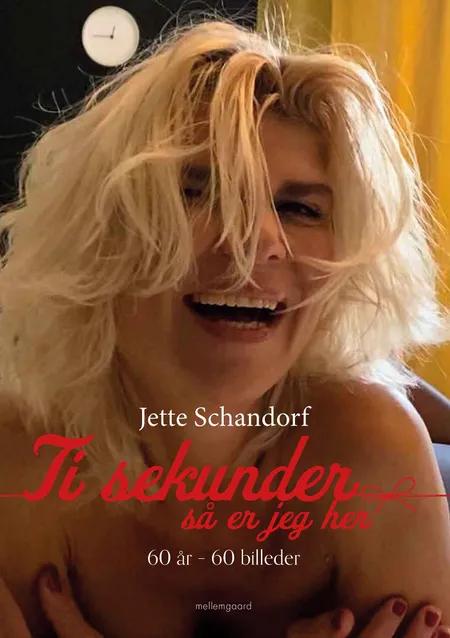 Ti sekunder af Jette Schandorf