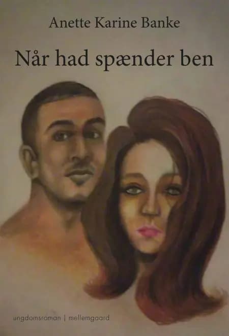 Når had spænder ben af Anette Karine Banke