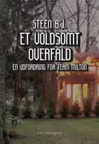 Et voldsomt overfald af Steen B og J