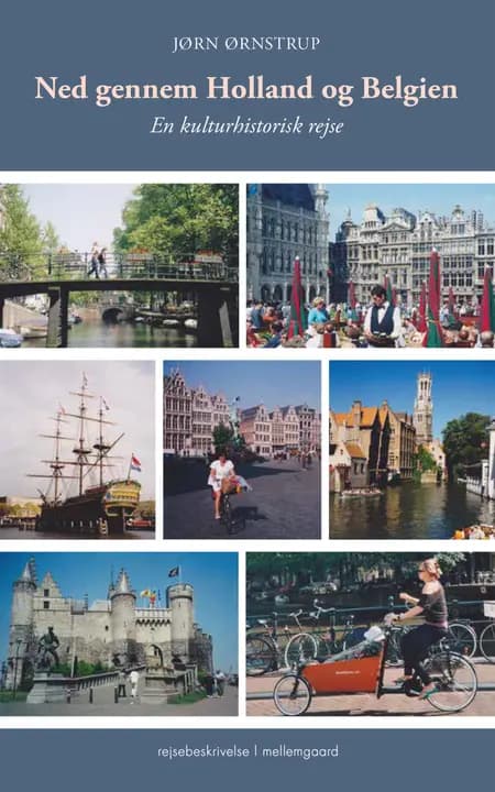 Ned gennem Holland og Belgien af Jørn Ørnstrup