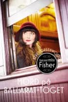 Mord på Ballarat-toget af Kerry Greenwood