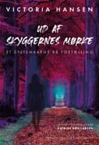 Ud af skyggernes mørke af Victoria Hansen