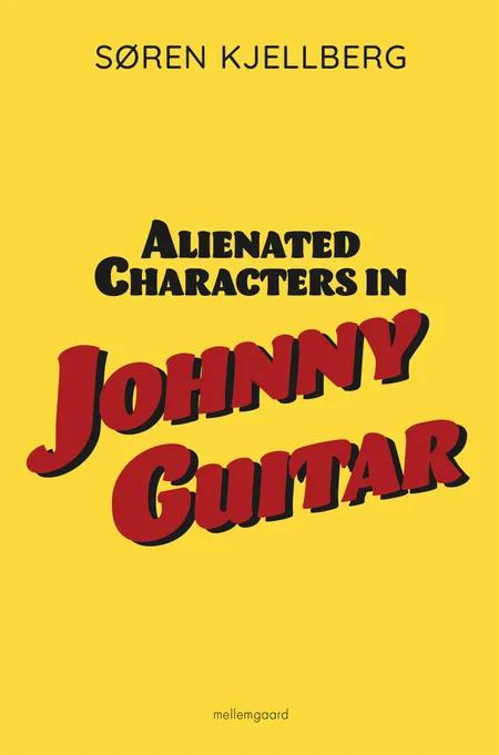 Alienated Characters in Johnny Guitar af Søren Kjellberg