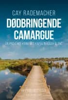 Dødbringende Camargue af Cay Rademacher