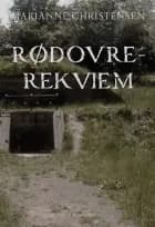 Rødovre-rekviem af Marianne Christensen
