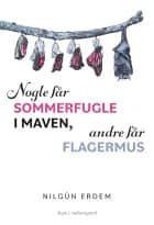 Nogle får sommerfugle i maven, andre får flagermus af Nilgün Erdem