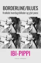 Borderline/blues af Ibi-Pippi Orup Hedegaard