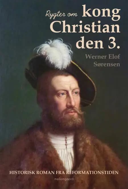 Rygter om kong Christian den 3. af Werner Elof Sørensen