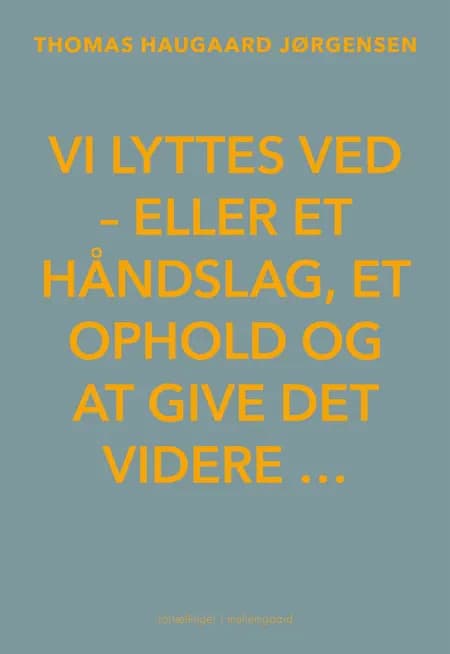 Vi lyttes ved af Thomas Haugaard Jørgensen