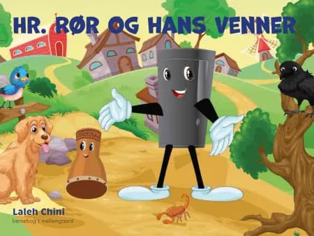 Hr. Rør og hans venner af Laleh Chini